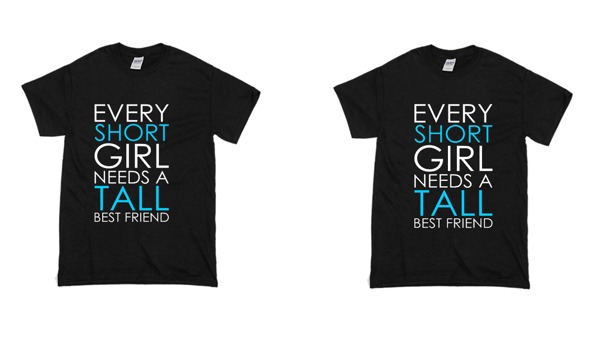 Every short girl need a tall best friend Couple T-shirt