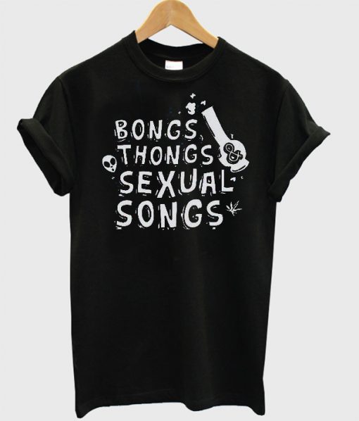 Thongs bongs n Bongs For