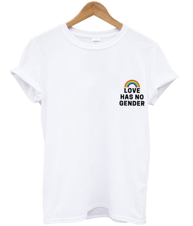 Love Has No Gender T Shirt